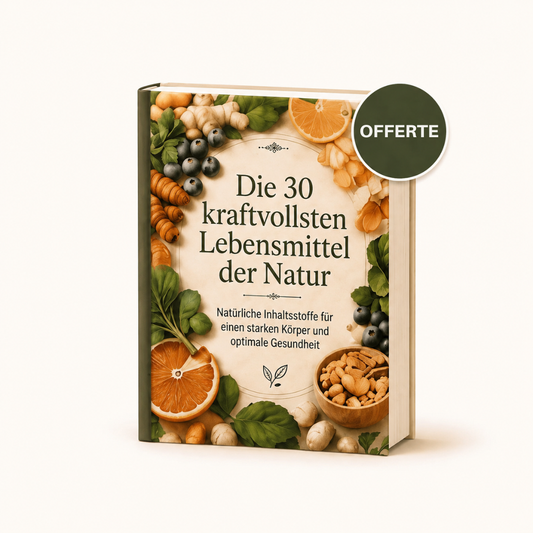 Die 30 kraftvollsten Lebensmittel der Natur